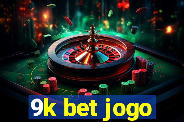 9k bet jogo